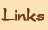 Links